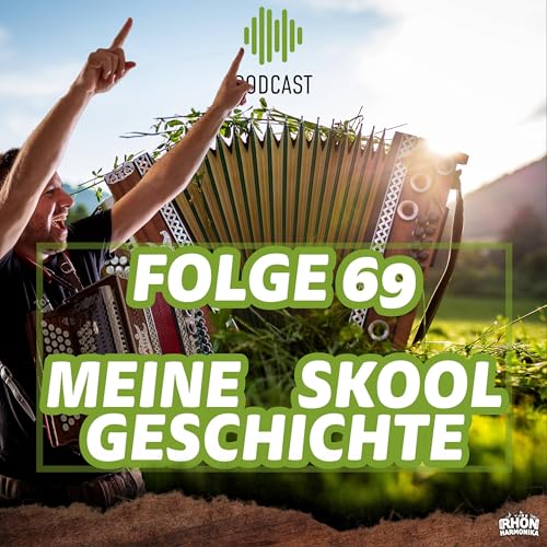 Folge 69: Meine SKOOL Geschichte