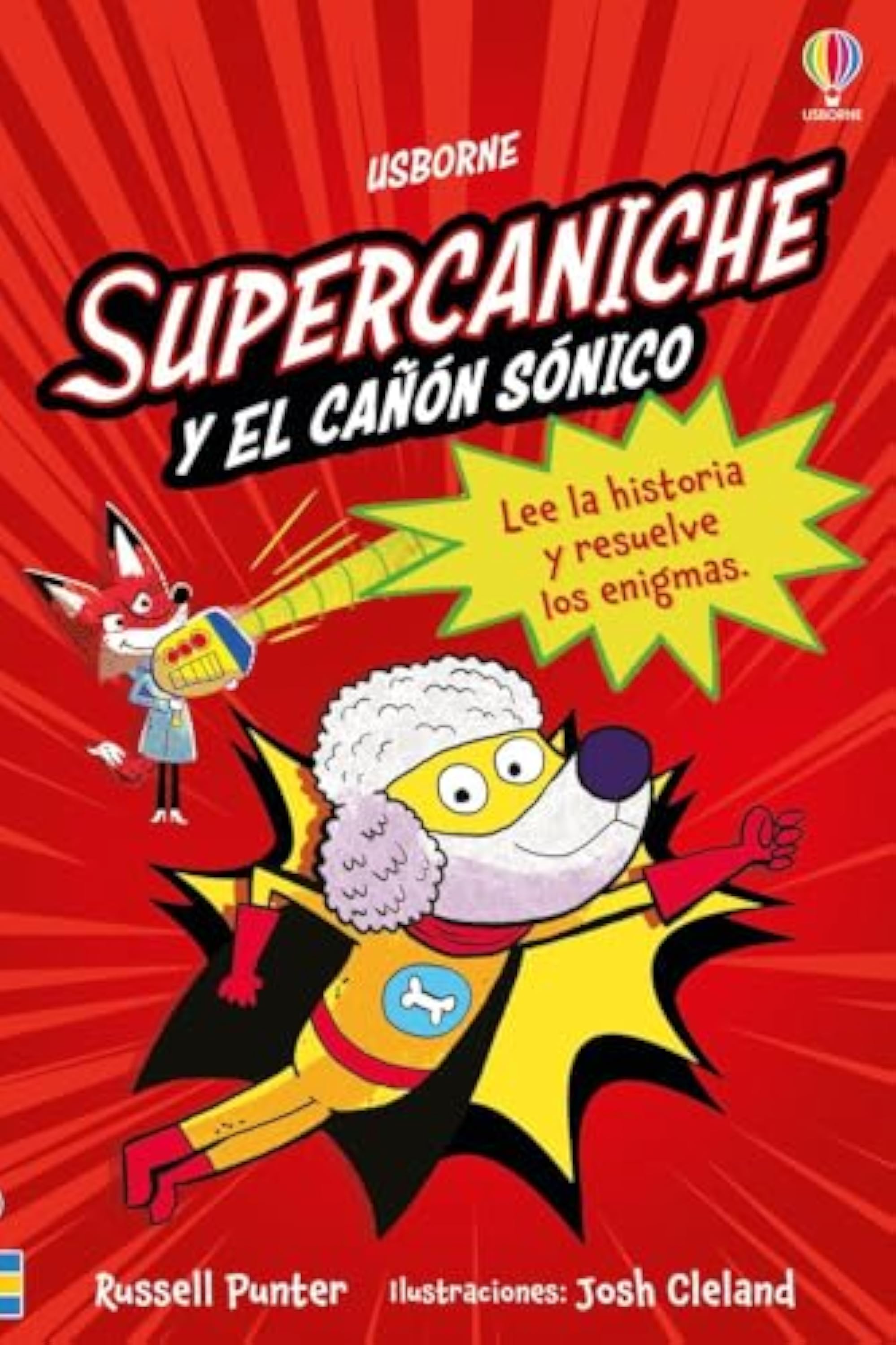 Supercaniche y el cañón sónico - LIBRO 2 (La Brigada Animalada)