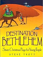 Destination Bethlehem: Seven Christmas Plays for Young People 0801089069 Book Cover
