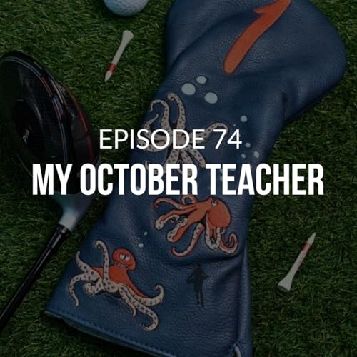 Episode 74: My October Teacher Titelbild