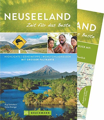 Bruckmann Reiseführer Neuseeland: Zeit für das Beste. Highlights, Geheimtipps, Wohlfühladressen. Bruckmann Reiseführer Neuseeland: Zeit für das Beste. Highlights, Geheimtipps, Wohlfühladressen.