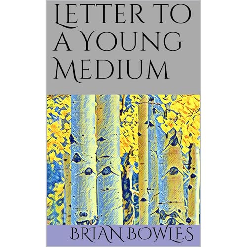 Letter to a Young Medium by Brian Bowles episode artwork