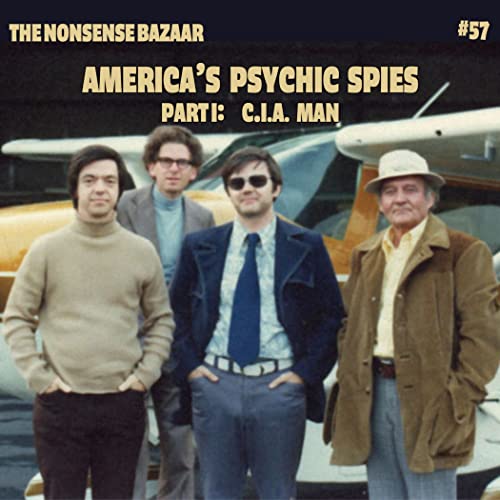 57 - America&rsquo;s Psychic Spies Part I: CIA Man Podcast Por  arte de portada