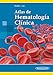 Atlas de Hematolog&Atilde;&shy;a Cl&Atilde;&shy;nica (Spanish Edition)