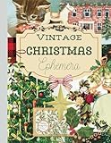 Vintage Christmas Ephemera: Beautiful Images to Cut Out and Collage | For art journaling, scrapbooking, junk journaling, and other paper crafts