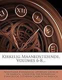  Kirkelig Maanedstidende, Volumes 6-8...