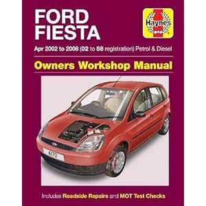 Ford Fiesta Petrol & Diesel (Apr 02 – 08) Haynes Repair Manual