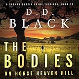 The Bodies on Horse Heaven Hill: A Thomas Austin Crime Thriller, Book 12