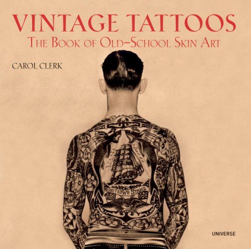 [(Vintage Tattoos: The Book of Old-School Skin Art )] [Author: Carol Clerk] [Feb-2009]