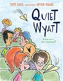 Quiet Wyatt: A Charming and Funny Picture Book About Opposites, Friendship, and Speaking Up for Children (Ages 4-7)
