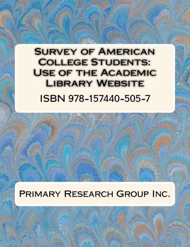 Survey of American College Students: Use of the Academic Library Website