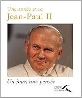 UNE ANNEE AVEC JEAN-PAUL II 2750907926 Book Cover
