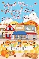 Apple Pies and Poisoned Lies at the Cider Falls Festival. 1496759176 Book Cover