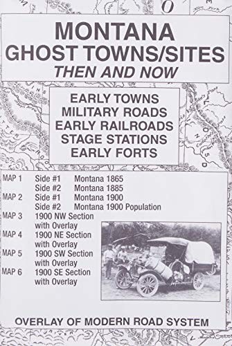 Montana (Ghost Towns/Sites: Then and Now)