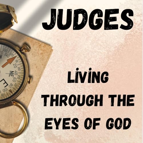 Seeing Hope in a World of Horror | Judges Pt. 9 | Judges 17-19