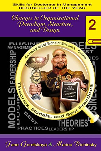 Changes in Organizational Paradigm, Structure, and Design (Anatomy of the World of Business:)