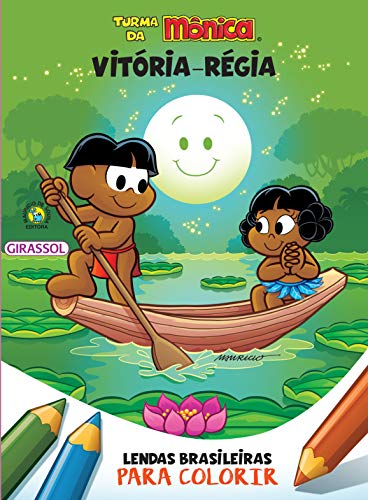 Turma da mônica – lendas brasileiras para colorir – vitória-régia: