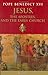 Jesus, the Apostles and the Early Church: General Audiences, 15 March 2006-14 February 2007 - Benedict XVI, Pope