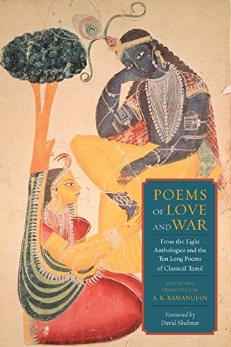 Poems of Love and War: From the Eight Anthologies and the...
