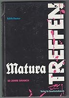 Maturatreffen: 50 Jahre danach (Biografische Texte zur Kultur- und Zeitgeschichte) 3851151038 Book Cover