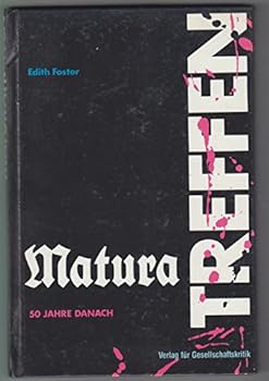 Hardcover Maturatreffen: 50 Jahre danach (Biografische Texte zur Kultur- und Zeitgeschichte) (German Edition) [German] Book