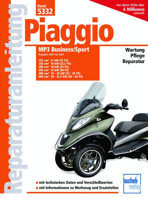 Piaggio MP3 Business/Sport: Baujahre 2007 bis 2021 (Reparaturanleitungen)