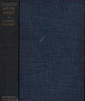 Freedom and the spirit B00086JAF2 Book Cover