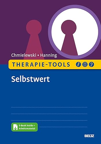 Therapie-Tools Selbstwert: Mit E-Book inside und Arbeitsmaterial (Beltz Therapie-Tools)