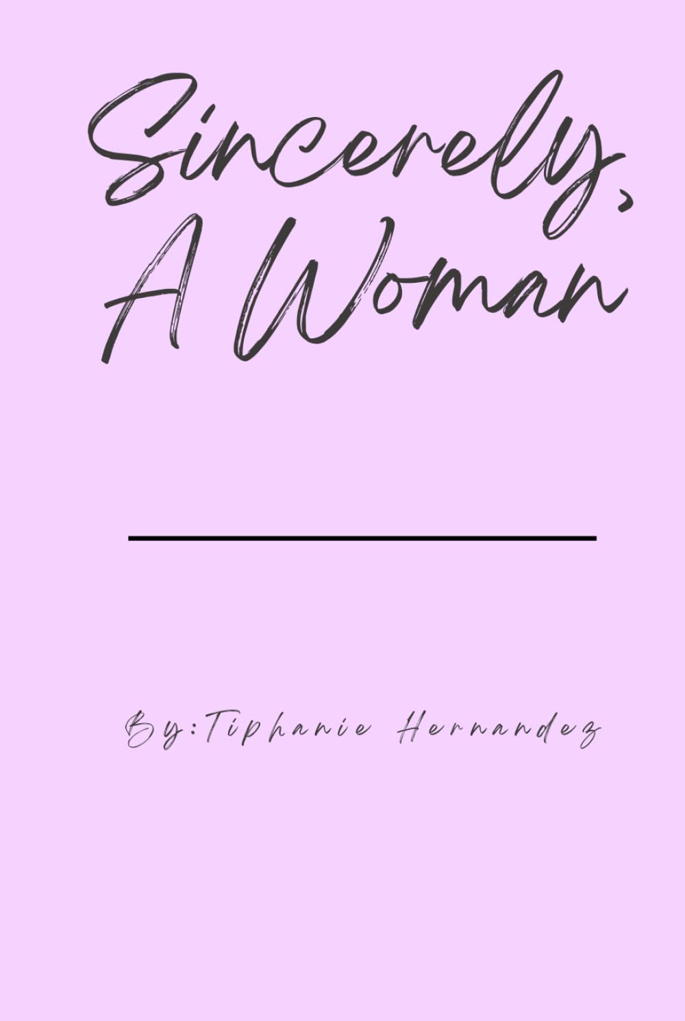 Sincerely, A Women: Healing, Self Love, Forgiveness      Hardcover – February 18, 2026