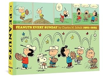 Peanuts Every Sunday: 1981-1985 - Book #7 of the Peanuts Every Sunday