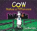 Cow Makes a Difference (Cow Adventure Series)
