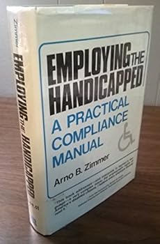 Hardcover Employing the Handicapped: A Practical Compliance Manual Book