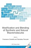 Modification and Blending of Synthetic and Natural Macromolecules: Proceedings of the NATO Advanced...