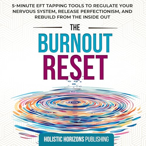 The Burnout Reset by Holistic Horizons Publishing episode artwork