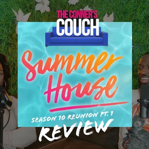 The Conner's Couch: Summer House S.10 Reunion Pt. 1 Review!