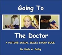 Going to the Doctor (Social Stories, 2) 0966526643 Book Cover