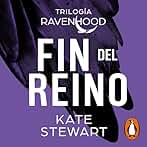 Fin del reino: Trilogía Ravenhood 3