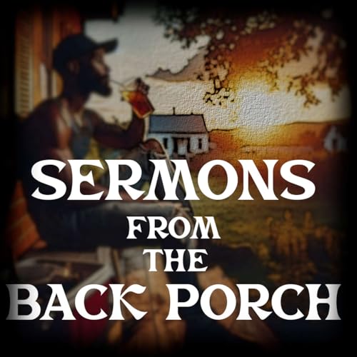 Sermons from the Back Porch Podcast Por Christian arte de portada