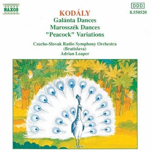 Peacock Variations / Galanta Dances [Audio CD] Adrian Leaper; Z. Kodaly; Gabriel Koncer; Zoltán Kodály and Czecho-Slovak Radio Symphony Orchestra