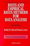 Bayes and Empirical Bayes Methods for Data Analysis (Chapman & Hall/CRC Texts in Statistical Science)