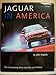 Jaguar in America The Continuing Story into the 21st Century