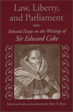 Law, Liberty, and Parliament: Selected Essays on the Writings of Sir Edward Coke