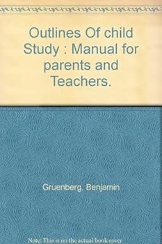 Hardcover Outlines Of child Study : Manual for parents and Teachers. Book