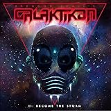 Galaktikon II: Become the Storm