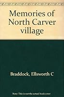 Memories of North Carver village 0960049665 Book Cover