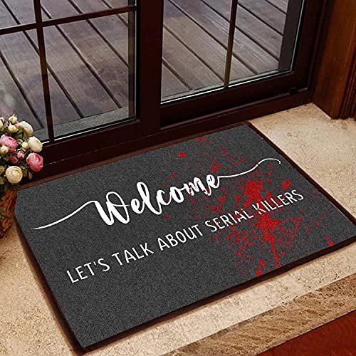 Matery Welcome Let s Talk About Serial Killers Doormat Welcome Mat House Warming Gift Home Decor Funny Doormat Gift Idea (Choose Size)