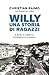 Willy. Una Storia Di Ragazzi. Il Delitto Di Colleferro: Inchiesta Su Un Massacro - 3