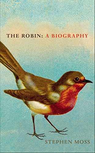 The Robin: A Biography Kindle Edition