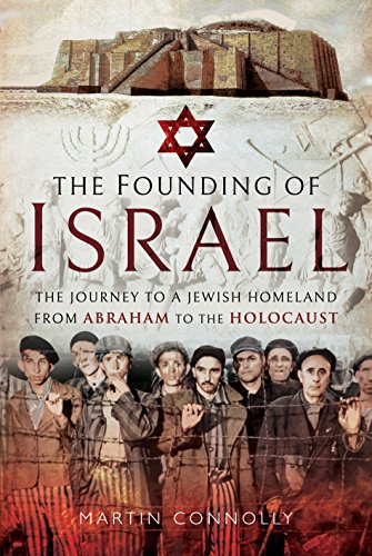 Buy The Founding of Israel: The Journey to a Jewish Homeland from Abraham to the Holocaust — BookShops.in
