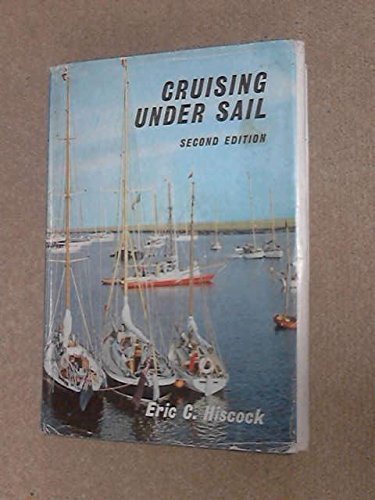 Cruising Under Sail by Eric C. Hiscock (1965-09... B01FIXK6AM Book Cover